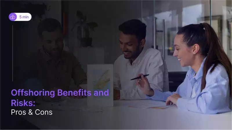 Offshoring Benefits and Risks